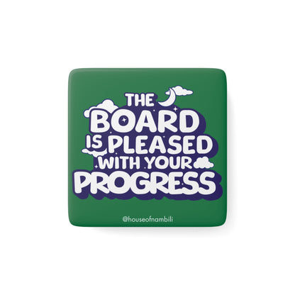 Ms. Casey’s Wellness Collection: "The Board is Pleased with Your Progress" Affirmation Magnet