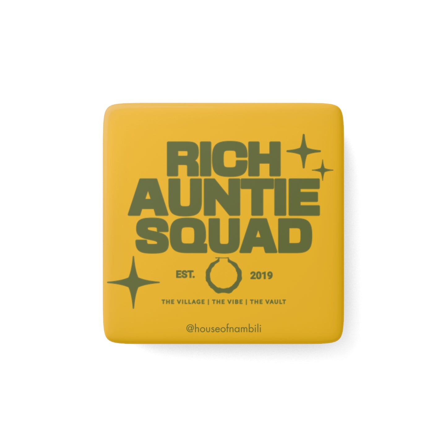 Rich Auntie Squad Porcelain Square Magnet