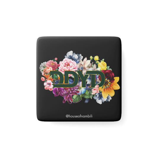 Don't Doubt Your Dope™ Floral Statement Porcelain Square Magnet