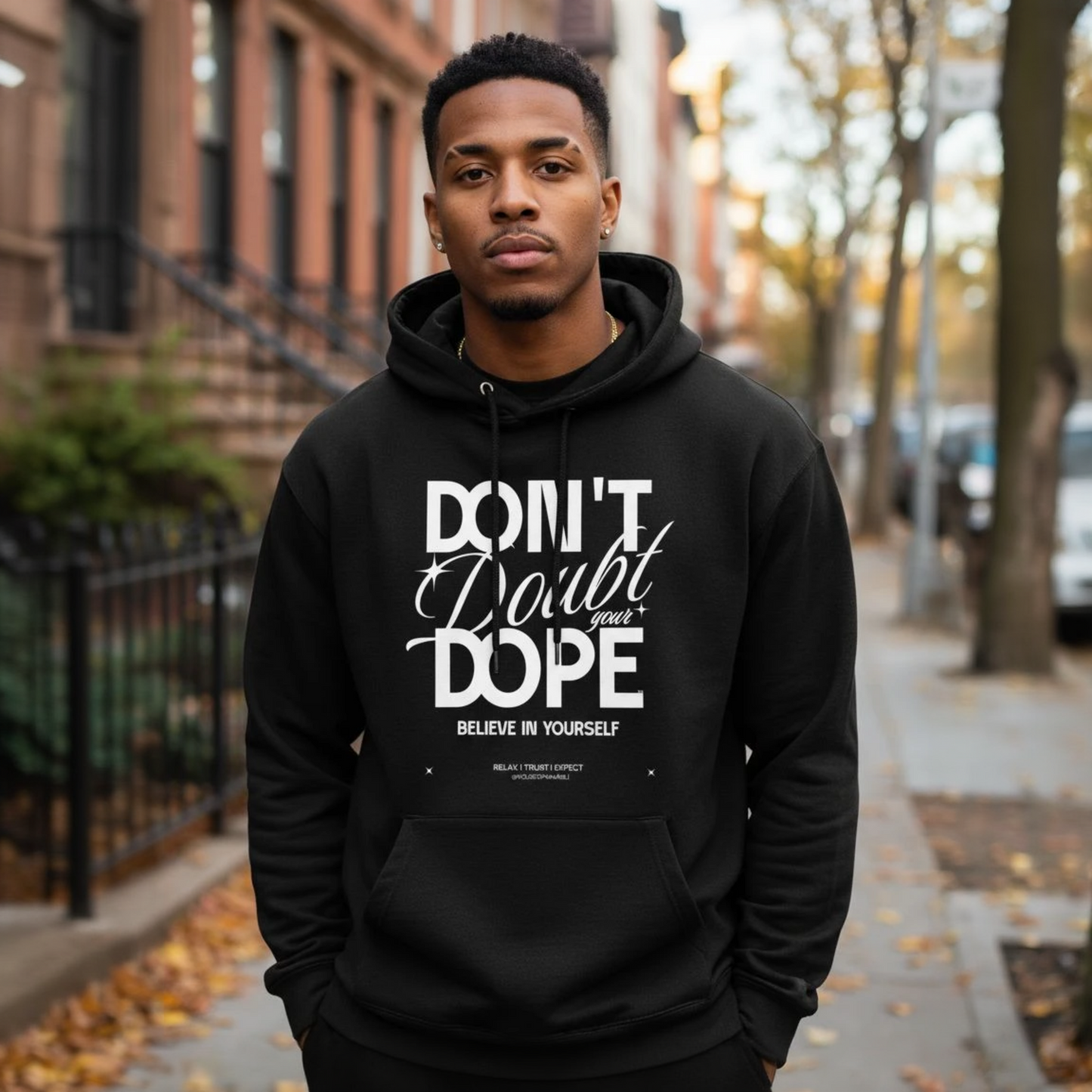 'Don't Doubt Your Dope™ ' Hoodie