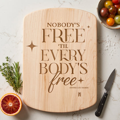 Fannie Lou Hamer 'Nobody's Free' Hardwood Cutting Board