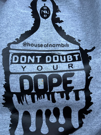 'Don't Doubt Your Dope' Flipped Hoodie